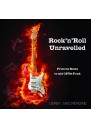 Rock 'n' Roll Unravelled: From its Roots to mid-1970s Punk