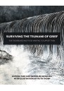 Surviving the Tsunami of Grief: For the Bereaved and Those Wanting to Support Them