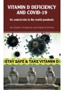 Vitamin D Deficiency and Covid-19: Its Central Role in a World Pandemic