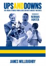 Ups And Downs: The Inside Stories From Leeds United's Biggest Matches  