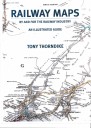 Railway Maps:  By and for the industry - An Illustrated Guide
